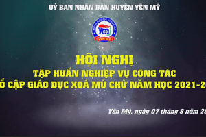 Tập huấn nghiệp vụ công tác Phổ cập giáo dục- Xóa mù chữ năm 2021